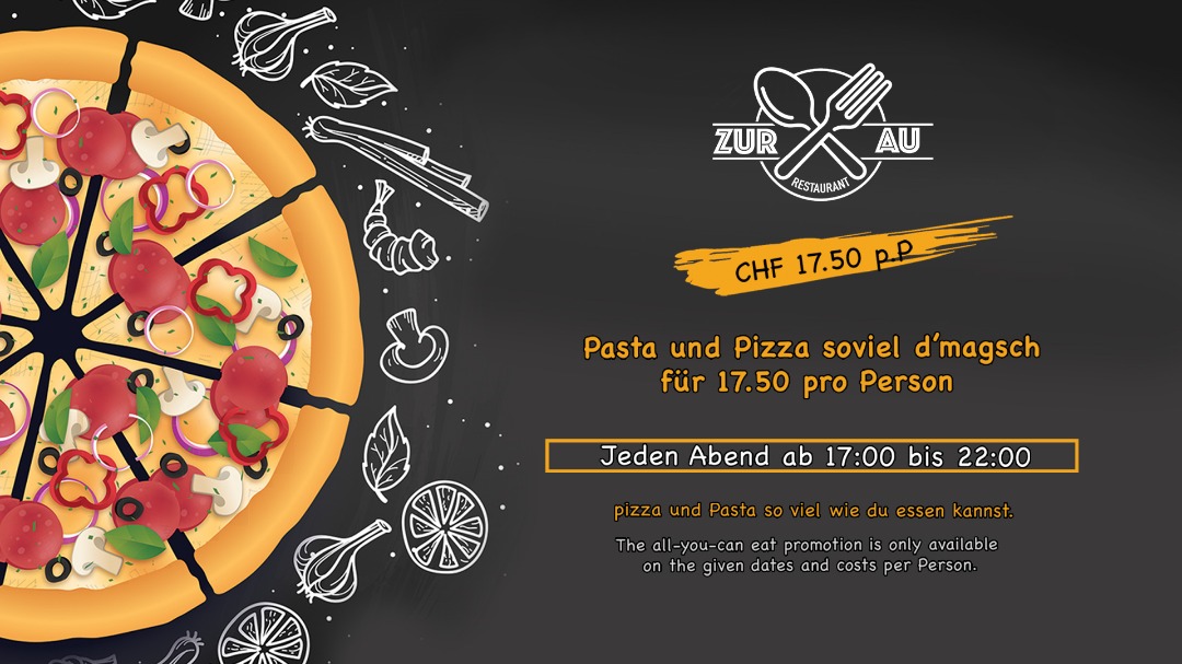 Pasta and pizza as much as you like for 17.50 Fr per person
